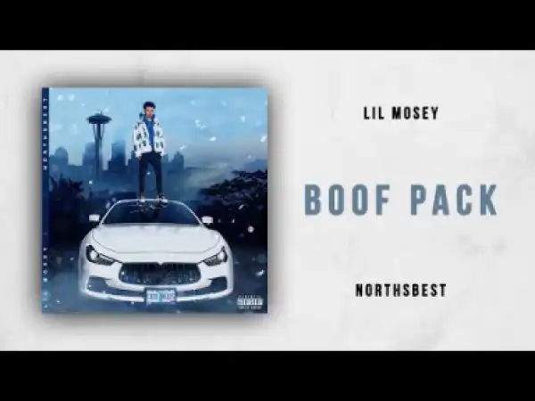 Lil Mosey - Boof Pack